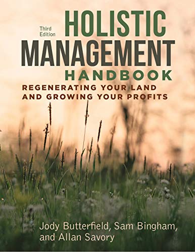 Book Cover Holistic Management Handbook, Third Edition: Regenerating Your Land and Growing Your Profits