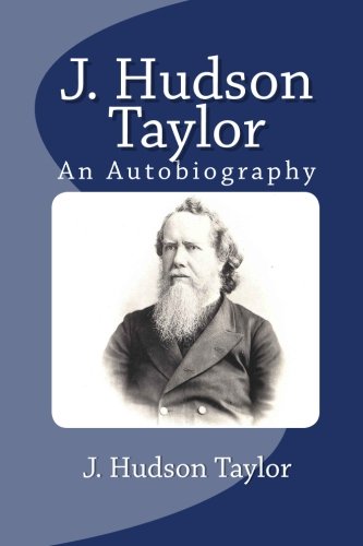 Book Cover J. Hudson Taylor: An Autobiography