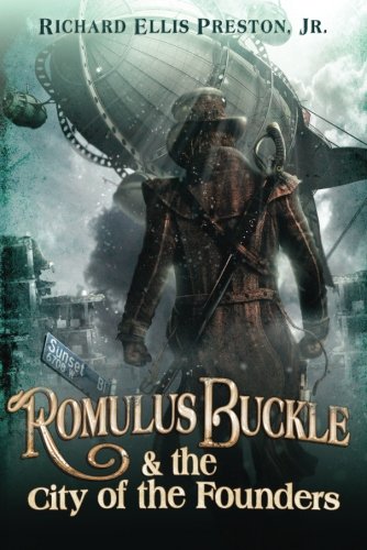 Book Cover Romulus Buckle & the City of the Founders (The Chronicles of the Pneumatic Zeppelin)