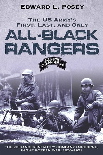 Book Cover US ARMY'S FIRST, LAST, AND ONLY ALL-BLACK RANGERS, THE: The 2d Ranger Infantry Company (Airborne) in the Korean War, 1950-1951