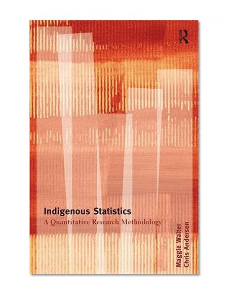 Book Cover Indigenous Statistics: A Quantitative Research Methodology