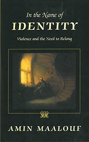 Book Cover In the Name of Identity: Violence and the Need to Belong