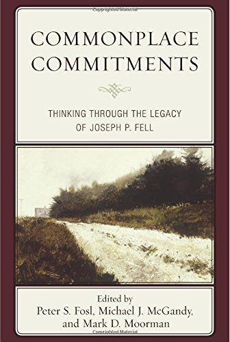 Book Cover Commonplace Commitments: Thinking through the Legacy of Joseph P. Fell