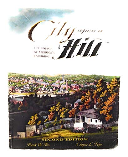 Book Cover City upon a Hill The Legacy of America's Founding by Fox (2013-08-02)