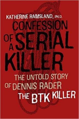 Book Cover Confession of a Serial Killer: The Untold Story of Dennis Rader, the BTK Killer