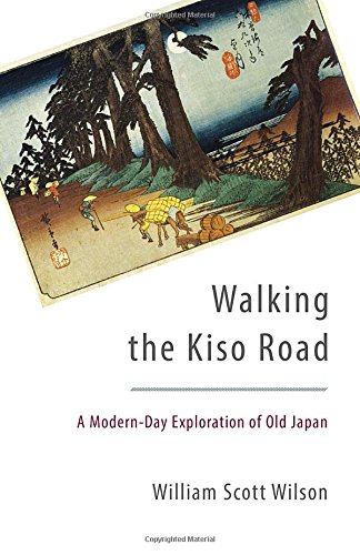 Book Cover Walking the Kiso Road: A Modern-Day Exploration of Old Japan