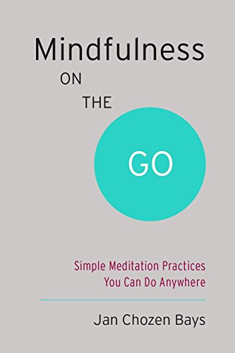 Book Cover Mindfulness on the Go (Shambhala Pocket Classic): Simple Meditation Practices You Can Do Anywhere