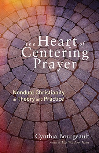 Book Cover Heart of Centering Prayer: Nondual Christianity in Theory and Practice