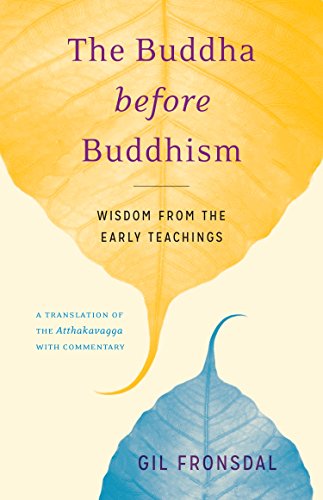 Book Cover The Buddha Before Buddhism: Wisdom from the Early Teachings