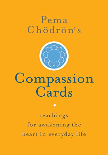 Book Cover Pema ChÃ¶drÃ¶n's Compassion Cards: Teachings for Awakening the Heart in Everyday Life