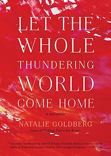 Book Cover Let the Whole Thundering World Come Home: A Memoir