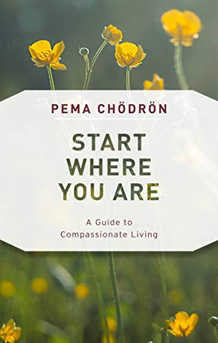 Book Cover Start Where You Are: A Guide to Compassionate Living