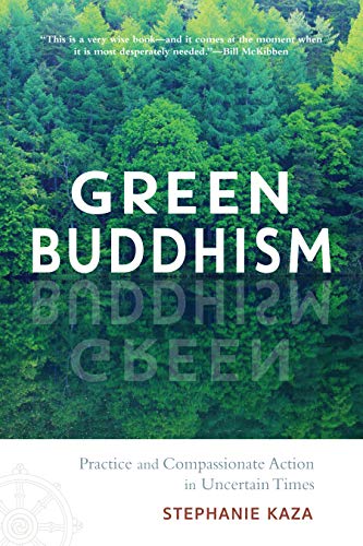 Book Cover Green Buddhism: Practice and Compassionate Action in Uncertain Times