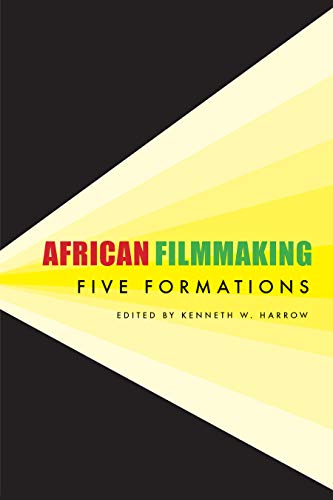 Book Cover African Filmmaking: Five Formations (African Humanities and the Arts)