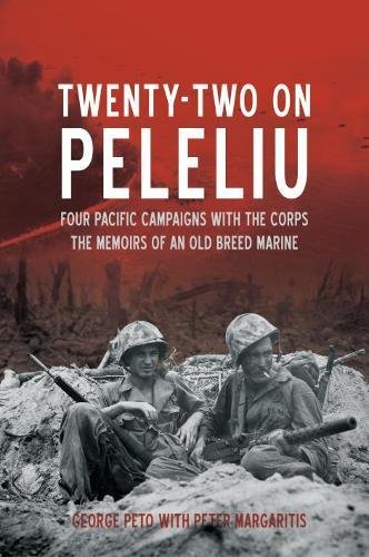 Book Cover Twenty-Two on Peleliu: Four Pacific Campaigns with the Corps: The Memoirs of an Old Breed Marine