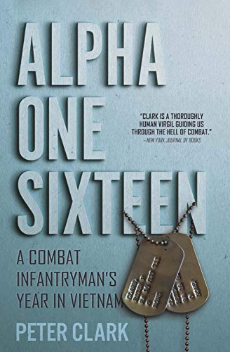 Book Cover Alpha One Sixteen: A Combat Infantryman's Year in Vietnam