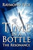 Time in a Bottle: The Resonance