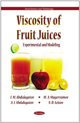 Viscosity of Fruit Juices: Experimental & Modeling (Food Science and Technology)