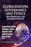Globalisation, Governance and Ethics: New Managerial and Economic Insights (Economic Issues, Problems and Perspectives)