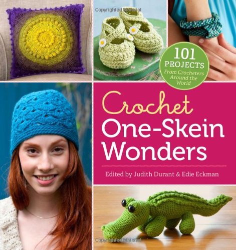 Book Cover Crochet One-Skein Wonders®: 101 Projects from Crocheters around the World