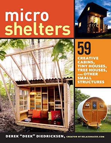 Book Cover Microshelters: 59 Creative Cabins, Tiny Houses, Tree Houses, and Other Small Structures