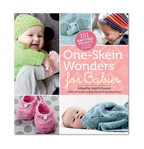 Book Cover One-Skein Wonders® for Babies: 101 Knitting Projects for Infants & Toddlers