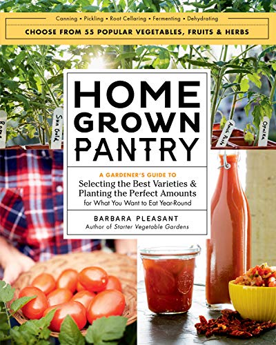Book Cover Homegrown Pantry: A Gardenerâ€™s Guide to Selecting the Best Varieties & Planting the Perfect Amounts for What You Want to Eat Year-Round