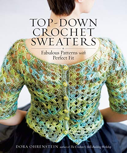 Book Cover Top-Down Crochet Sweaters: Fabulous Patterns with Perfect Fit