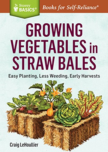 Book Cover Growing Vegetables in Straw Bales (Storey Basics)