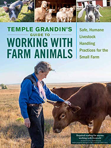 Book Cover Temple Grandin's Guide to Working with Farm Animals: Safe, Humane Livestock Handling Practices for the Small Farm
