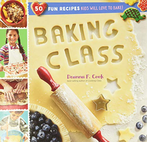 Book Cover Baking Class: 50 Fun Recipes Kids Will Love to Bake! (Cooking Class)