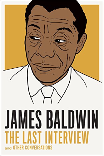 Book Cover James Baldwin: The Last Interview: and other Conversations (The Last Interview Series)