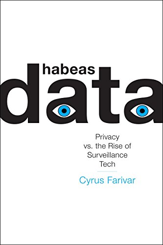 Book Cover Habeas Data: Privacy vs. the Rise of Surveillance Tech