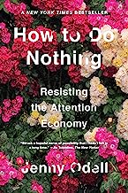 Book Cover How to Do Nothing: Resisting the Attention Economy