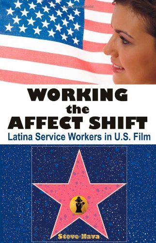 Working the Affect Shift: Latina Service Workers in U.S. Film