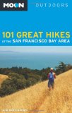 Book Cover Moon 101 Great Hikes of the San Francisco Bay Area (Moon Outdoors)