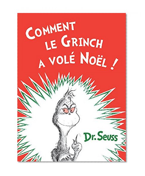Book Cover Comment le Grinch a volé Noël: The French Edition of How the Grinch Stole Christmas!