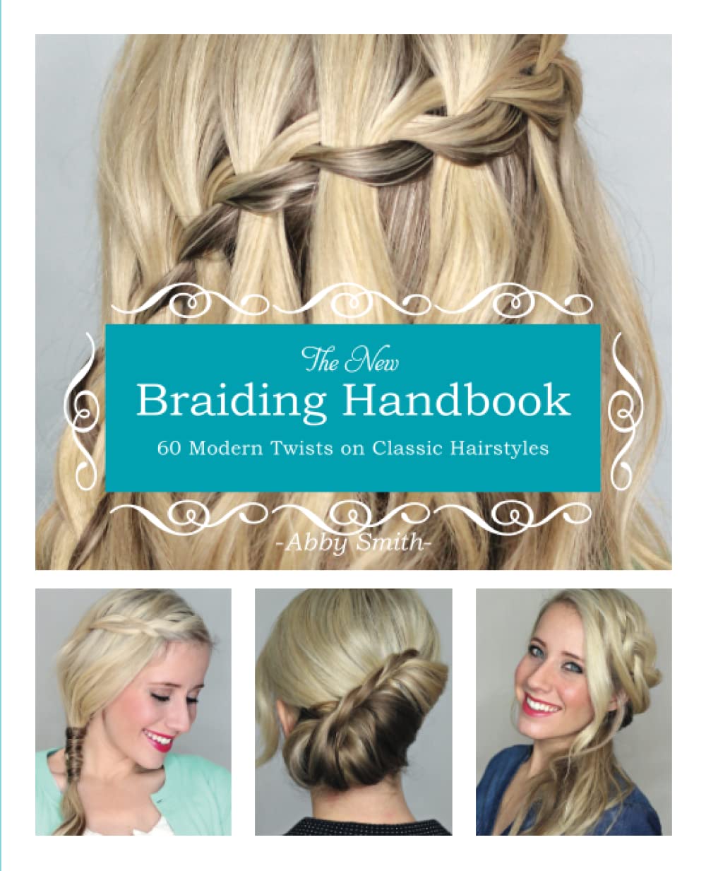 Book Cover The New Braiding Handbook: 60 Modern Twists on Classic Hairstyles