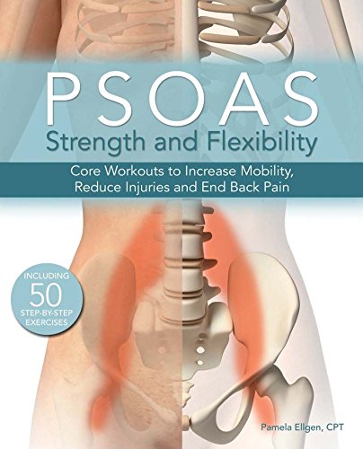 Book Cover Psoas Strength and Flexibility: Core Workouts to Increase Mobility, Reduce Injuries and End Back Pain