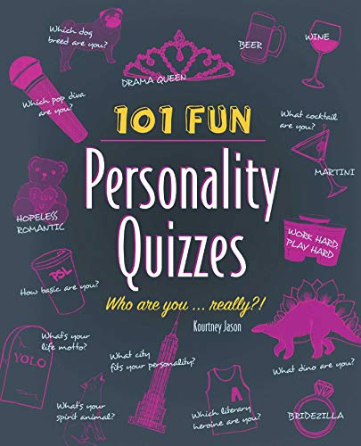 Book Cover 101 Fun Personality Quizzes: Who Are You . . . Really?!