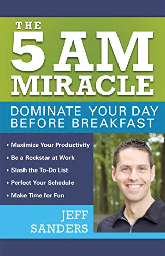 Book Cover The 5 A.M. Miracle: Dominate Your Day Before Breakfast