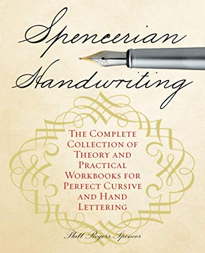 Book Cover Spencerian Handwriting: The Complete Collection of Theory and Practical Workbooks for Perfect Cursive and Hand Lettering