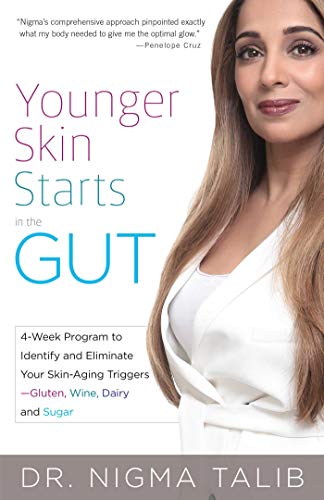 Book Cover Younger Skin Starts in the Gut: 4-Week Program to Identify and Eliminate Your Skin-Aging Triggers - Gluten, Wine, Dairy, and Sugar