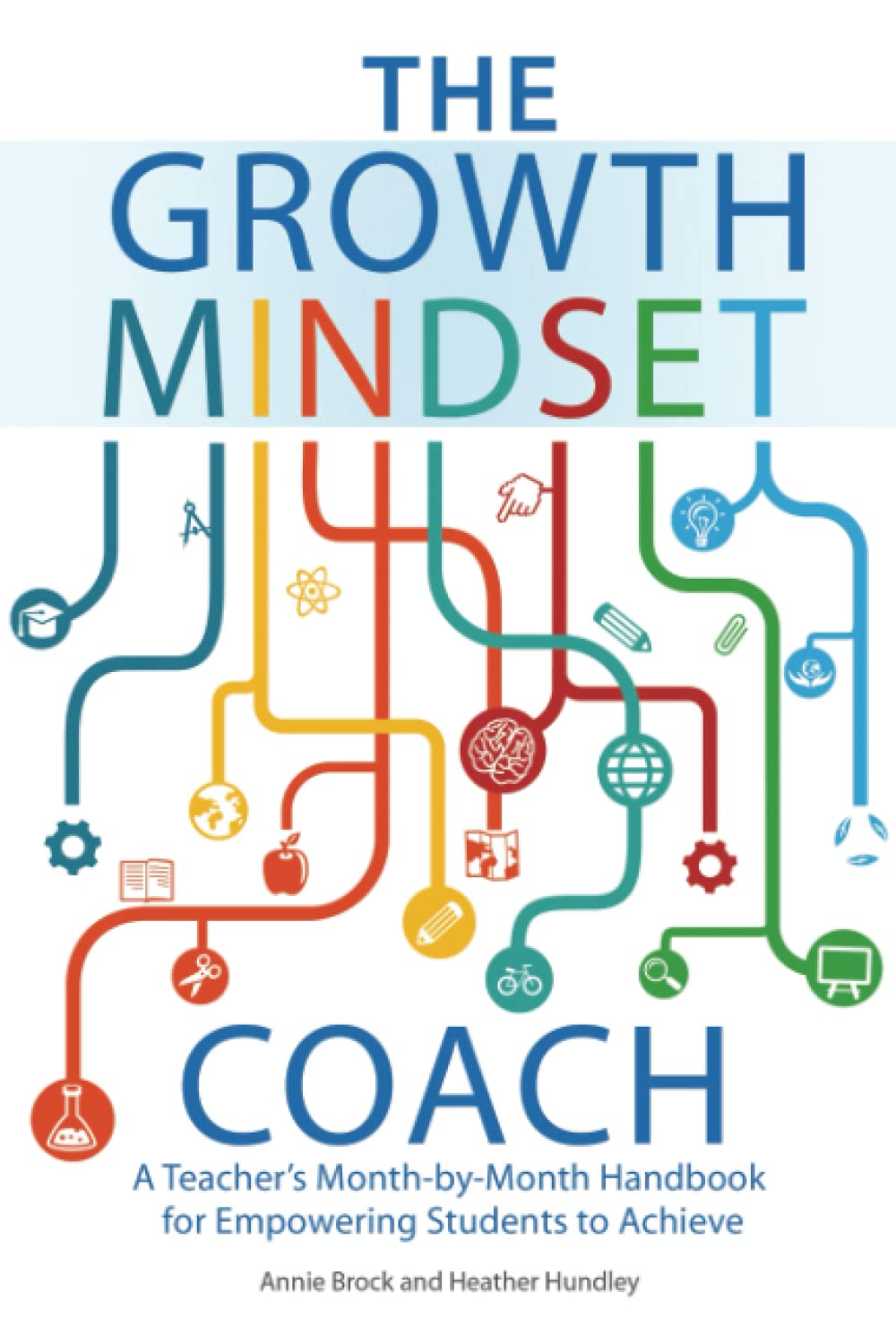 Book Cover The Growth Mindset Coach: A Teacher's Month-by-Month Handbook for Empowering Students to Achieve