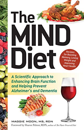 Book Cover The MIND Diet: A Scientific Approach to Enhancing Brain Function and Helping Prevent Alzheimer's and Dementia