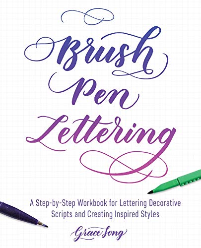 Book Cover Brush Pen Lettering: A Step-by-Step Workbook for Learning Decorative Scripts and Creating Inspired Styles