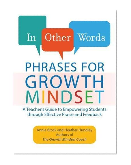 Book Cover In Other Words: Phrases for Growth Mindset: A Teacher's Guide to Empowering Students through Effective Praise and Feedback