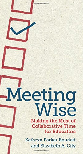 Book Cover Meeting Wise: Making the Most of Collaborative Time for Educators