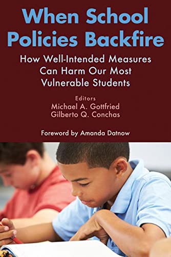 Book Cover When School Policies Backfire: How Well-Intended Measures Can Harm Our Most Vulnerable Students