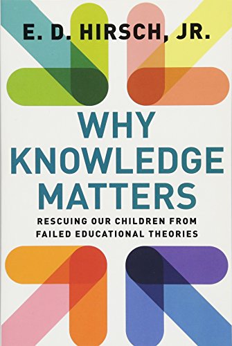 Book Cover Why Knowledge Matters: Rescuing Our Children from Failed Educational Theories